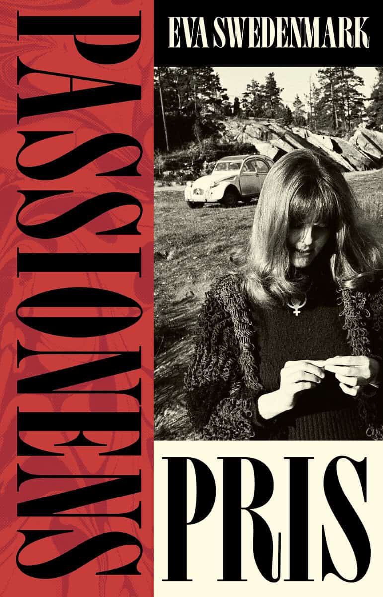 Eva Swedenmark : Passionens pris