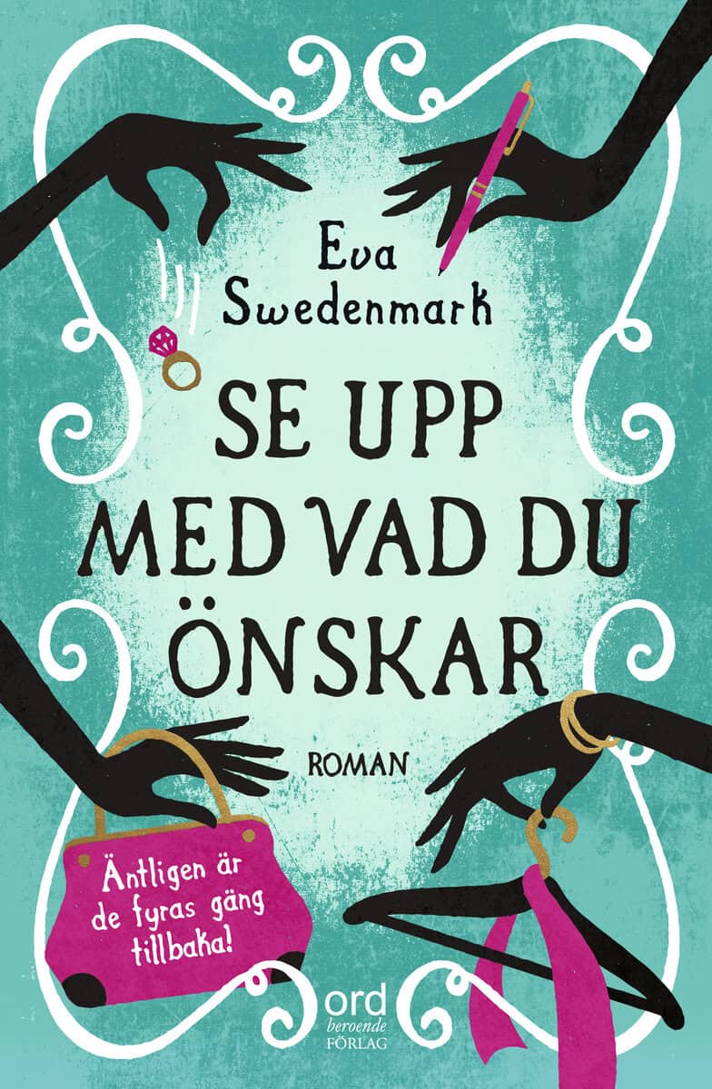 Eva Swedenmark : Se upp med vad du önskar