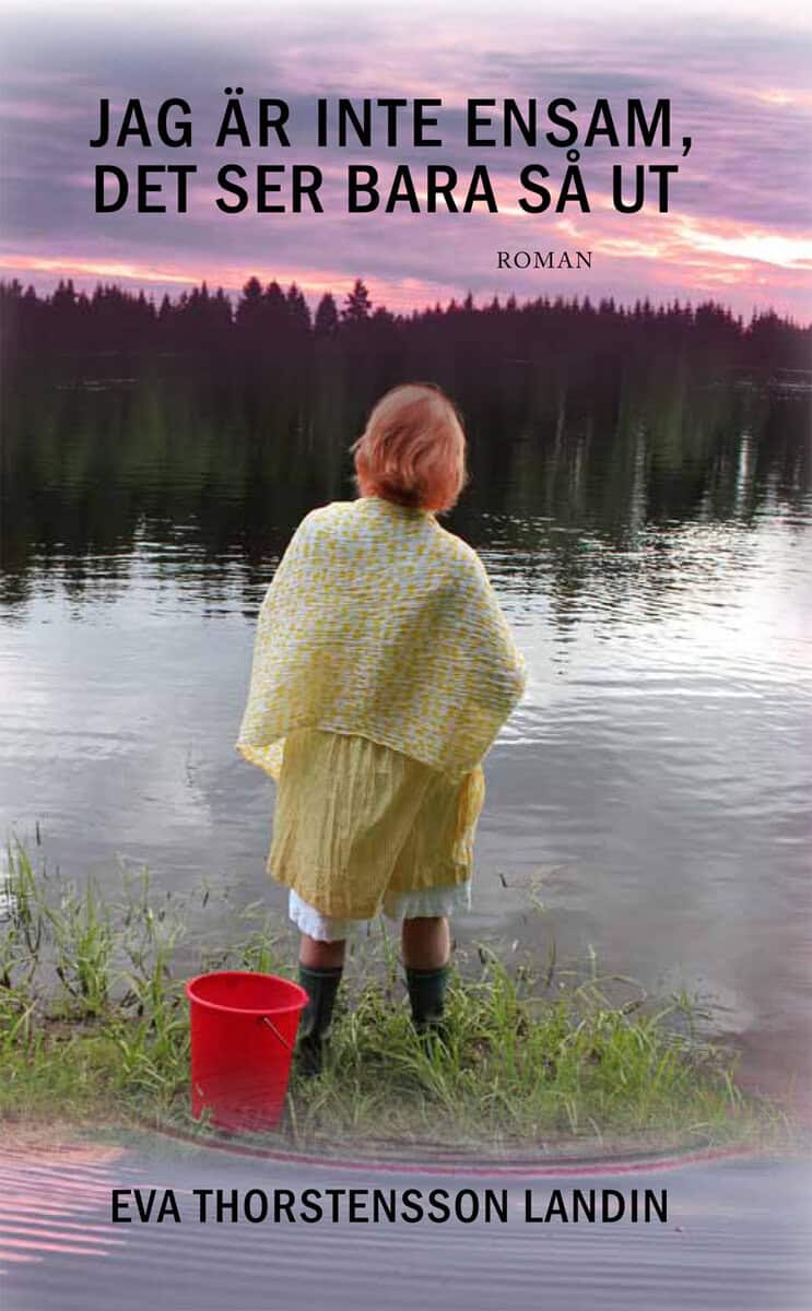 Eva Thorstensson Landin : Jag är inte ensam, det ser bara så ut