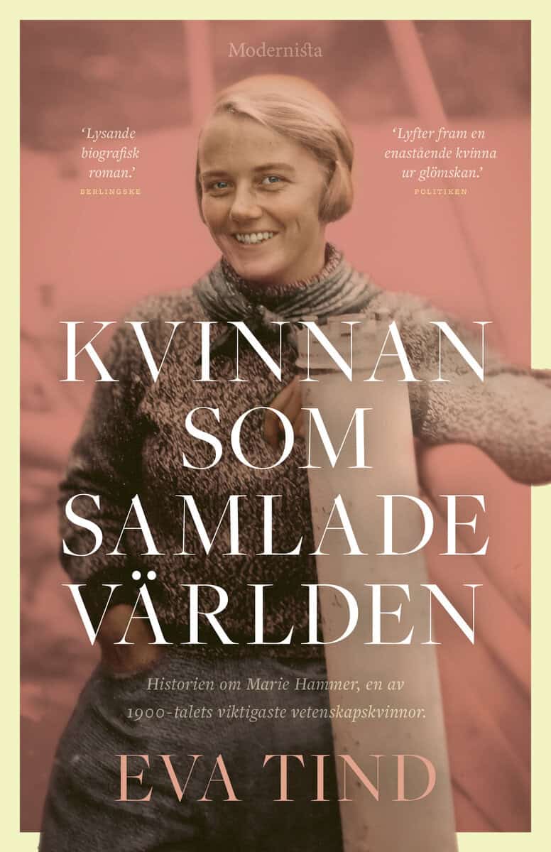 Eva Tind : Kvinnan som samlade världen : historien om Marie Hammer