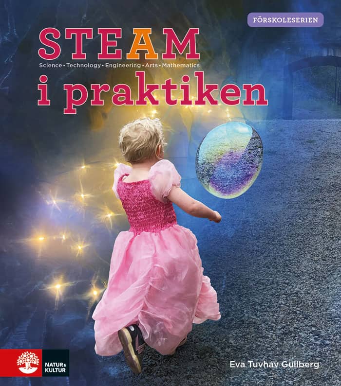 Eva Tuvhav Gullberg : STEAM i praktiken