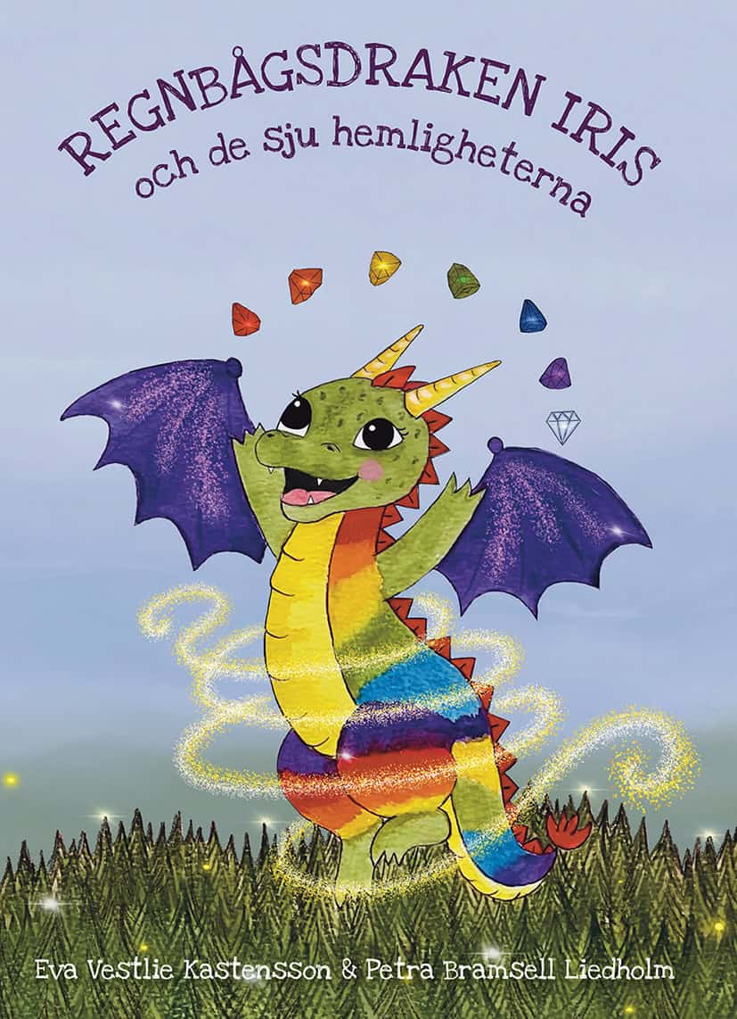 Eva Vestlie Kastensson : Regnbågsdraken Iris & de sju hemligheterna