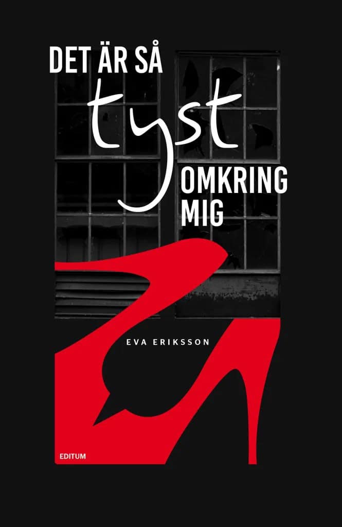 Eva Wassén Eriksson : Det är så tyst omkring mig