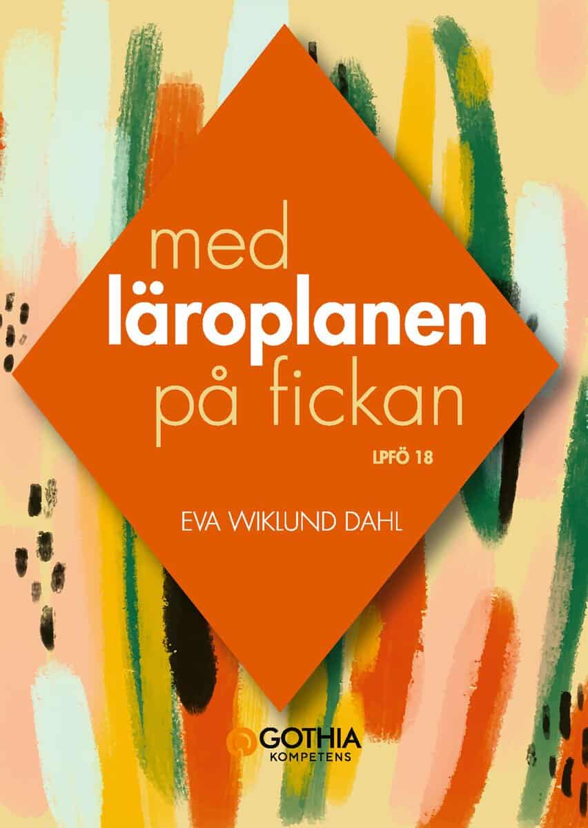 Eva Wiklund Dahl : Med läroplanen på fickan
