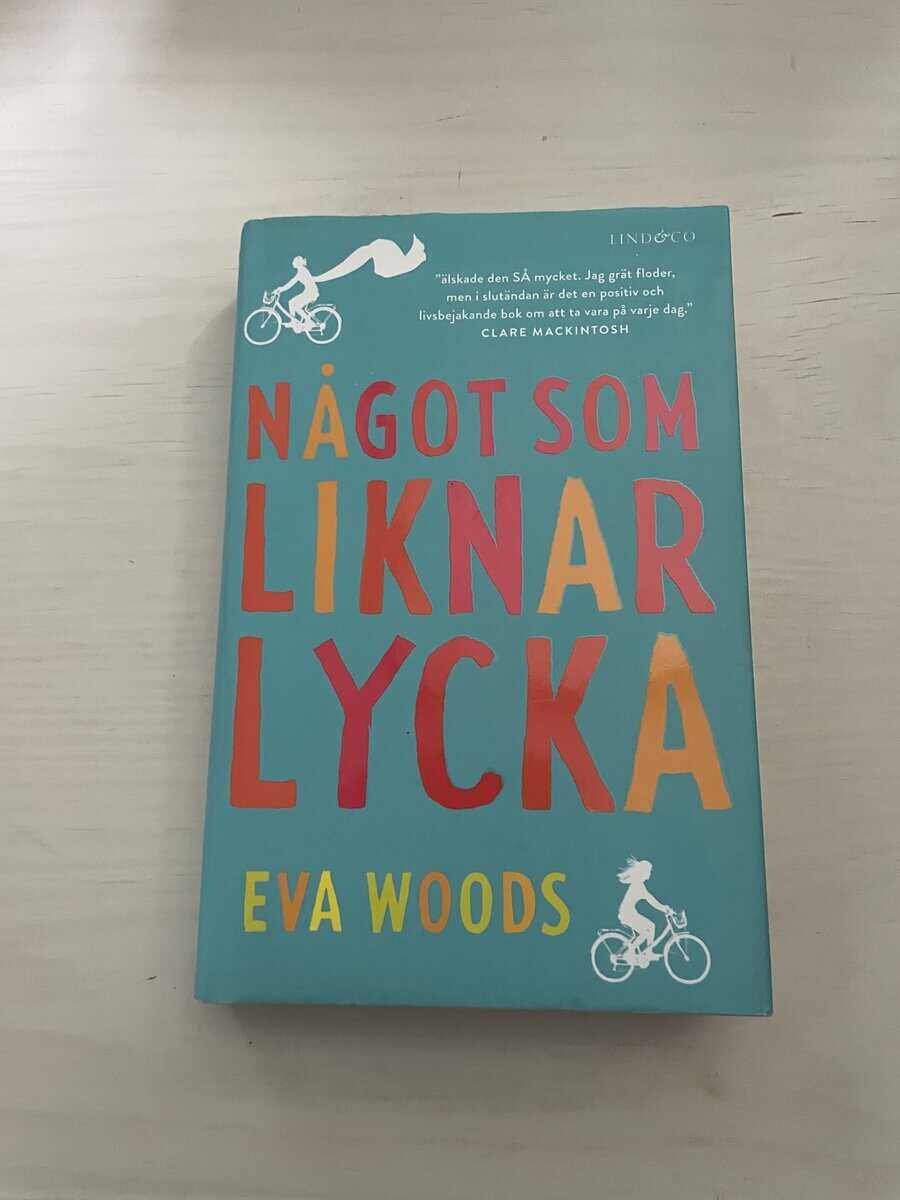 Eva Woods : Något som liknar lycka