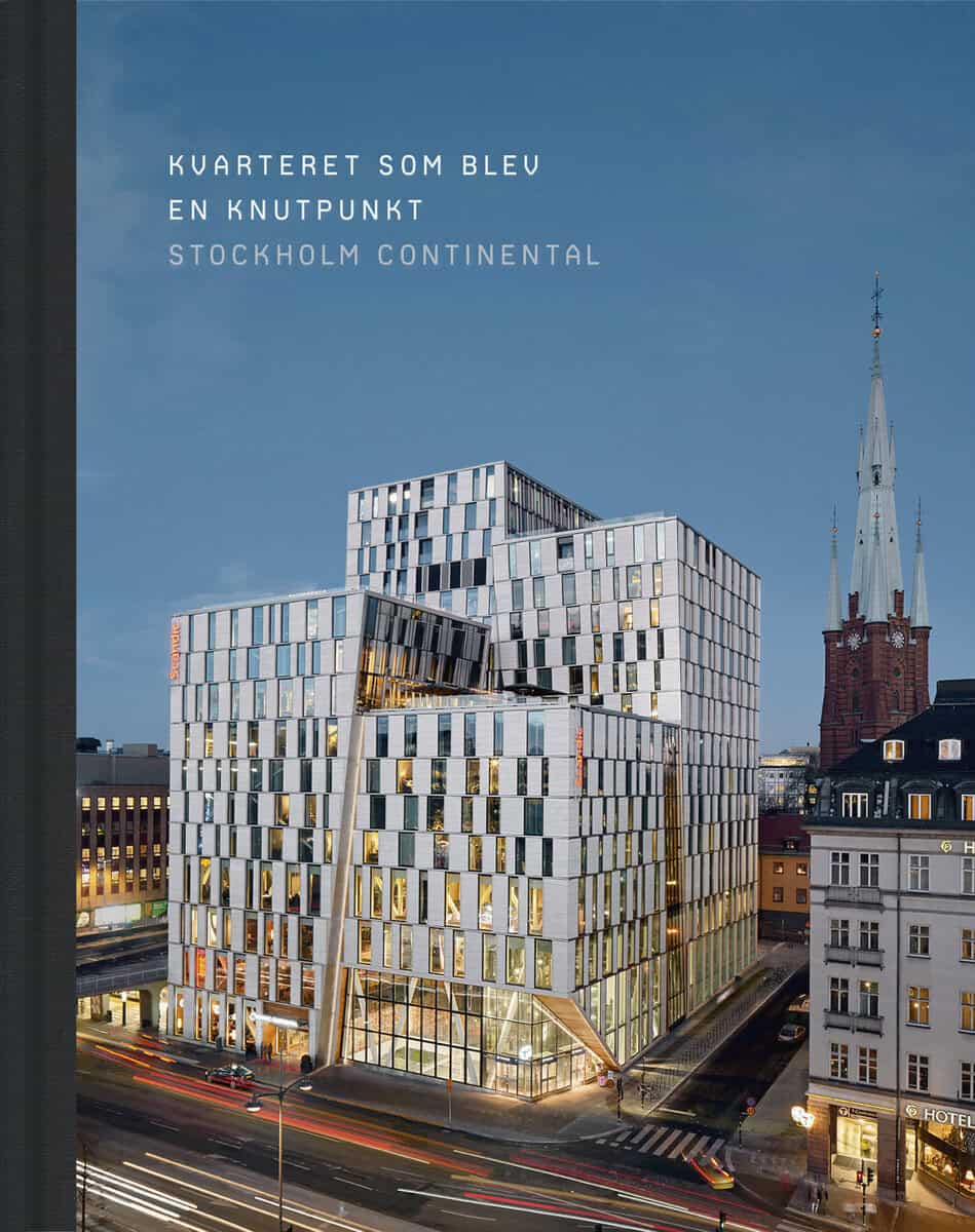 Eva Wrede : Kvarteret som blev en knutpunkt : Stockholm Continental