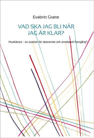 Evabritt Gratte : Vad ska jag bli när jag blir klar?