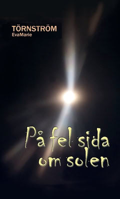EvaMarie Törnström : På fel sida om solen