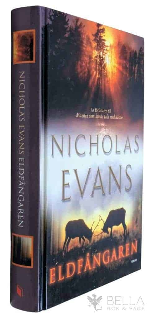 Evans, Nicholas ; Gunilla Holm ; Boel Unnerstad : Eldfångaren