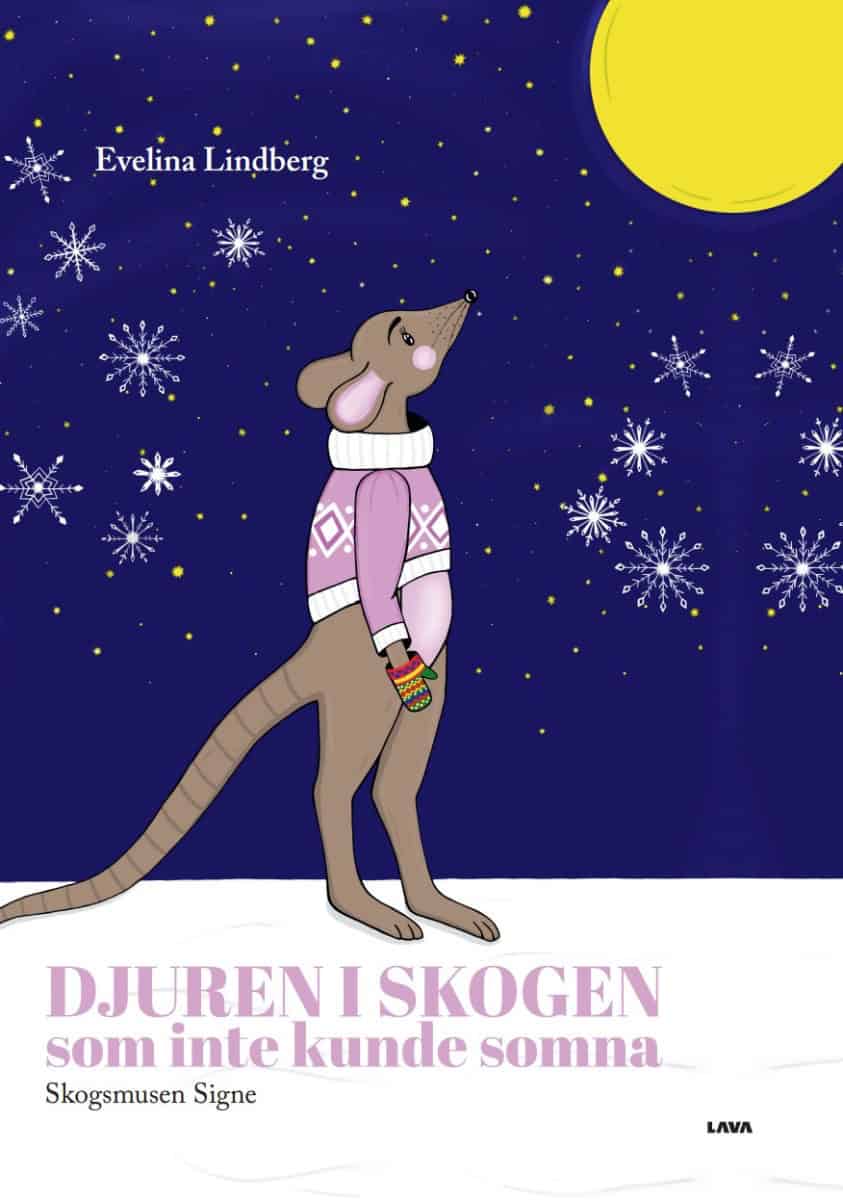 Evelina Lindberg : Djuren i skogen som inte kunde somna : Skogsmusen Signe
