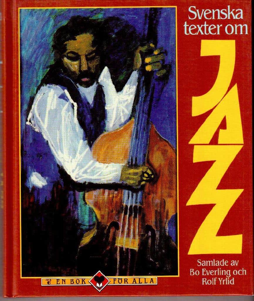Everling, Bo och Yrling, Rolf : Svenska texter om jazz