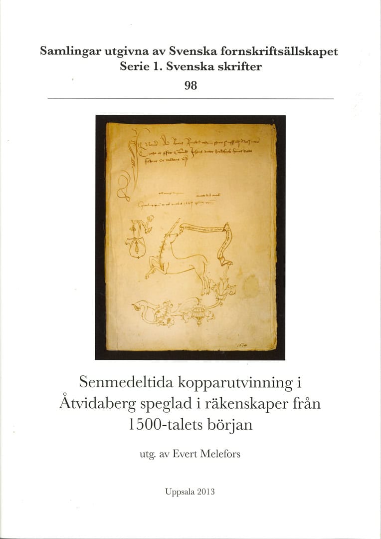 Evert Melefors : Senmedeltida kopparutvinning i Åtvidaberg speglad i räkenskaper från 1500-talets början