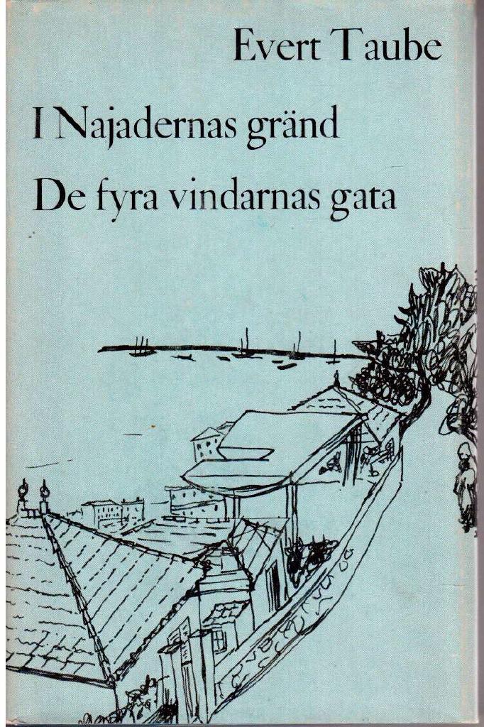 Evert Taube : I Najadernas gränd / De fyra vindarnas gata