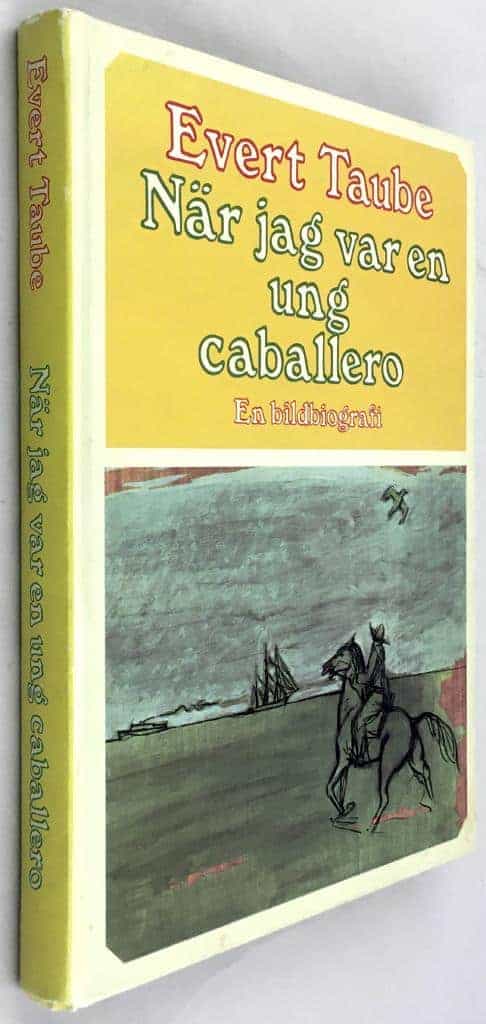 Evert Taube : När jag var en ung caballero