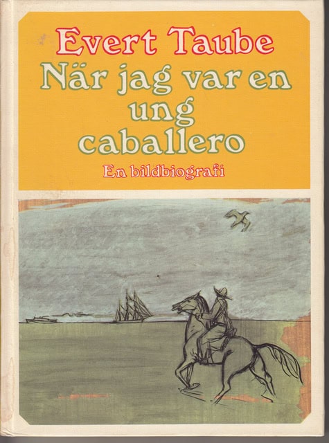 EVERT. TAUBE : När jag var en ung caballero