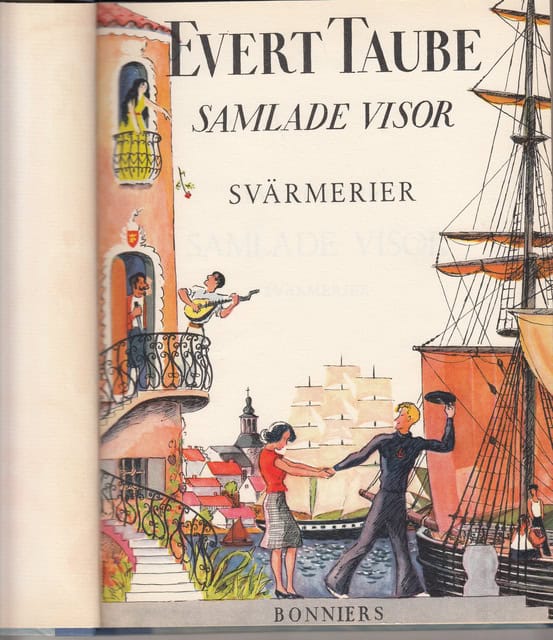 EVERT. TAUBE : Samlade visor Svärmerier, Med författarens teckningar och melodier