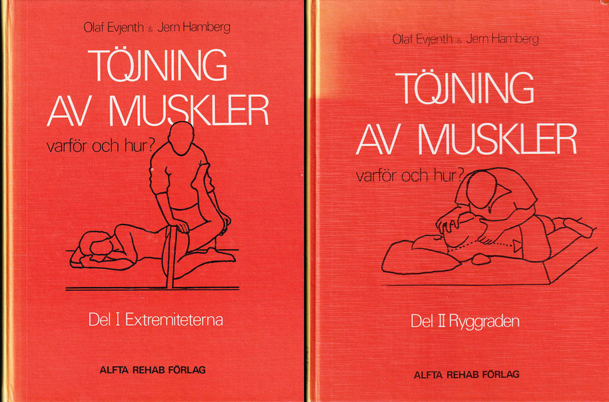 Evjenth, Olaf ; Hamberg, Jern : Töjning av muskler. Varför och hur?. En effektiv behandlingsmetod vid smärta och inskränkt rörlighet. Del I. Extremiteterna + Del II, Ryggraden (komplett)