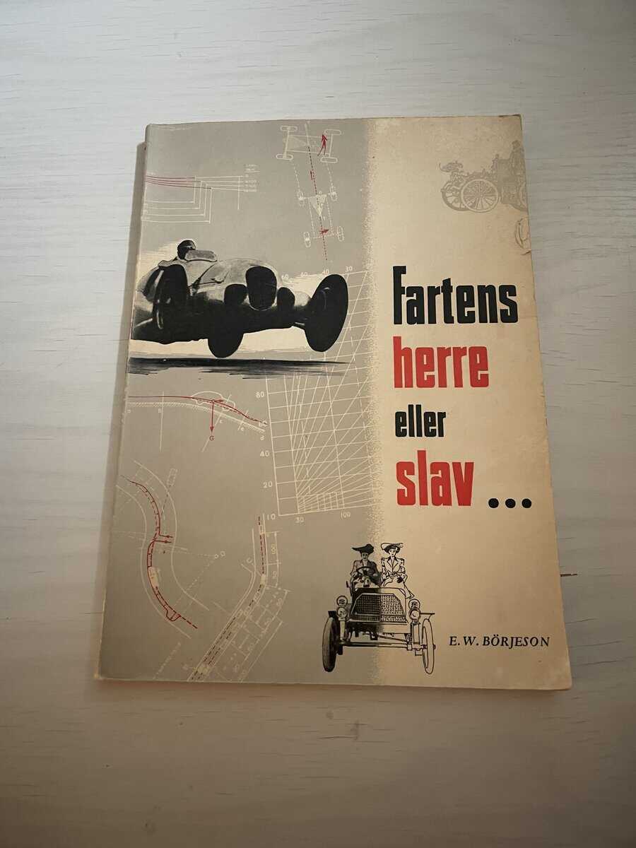E.W. Börjeson : Fartens herre eller slav...