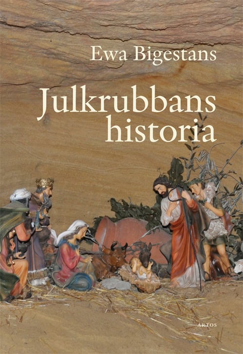 Ewa Bigestans : Julkrubbans historia