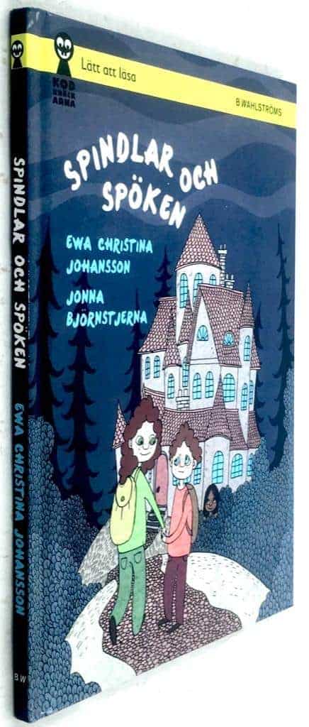 Ewa Christina Johansson ; Jonna Björnstjerna : Spindlar och spöken - Spökhuset - Bok 1