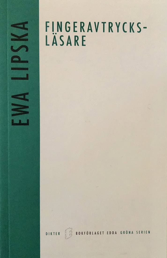 Ewa Lipska : Fingeravtrycksläsare