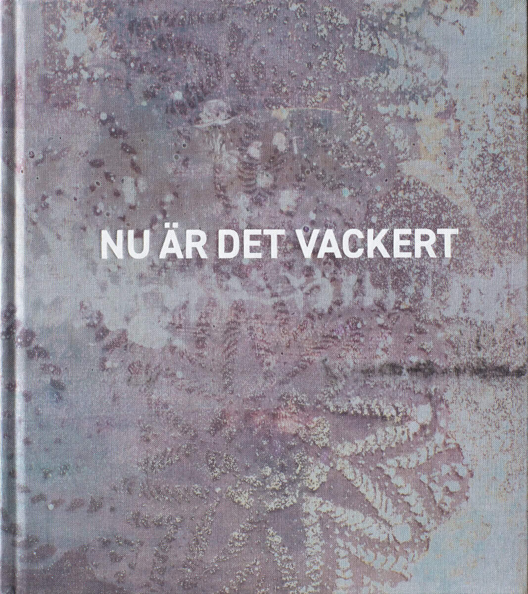 Ewa Stackelberg : Nu är det vackert