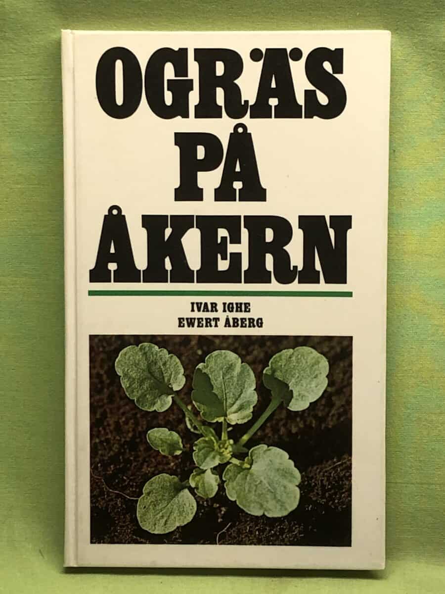Ewert Åberg Ivar Eghe : Ogräs på åkern
