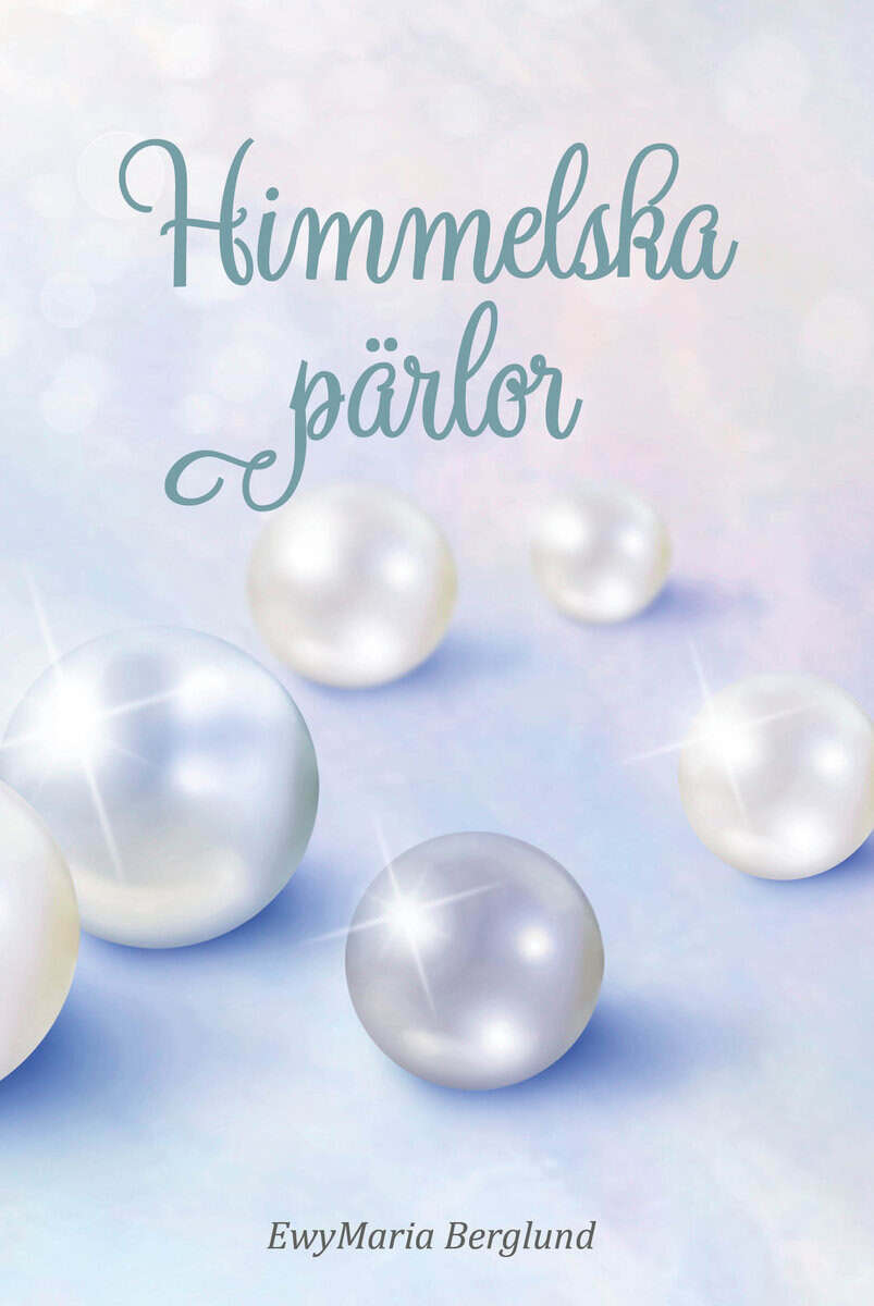 EwyMaria Berglund : Himmelska pärlor