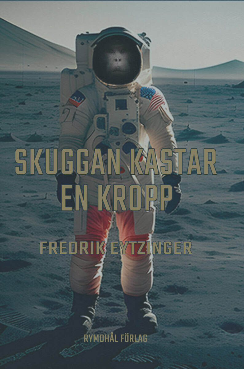 Eytzinger, Fredrik ; Eytzinger, Fredrik : Skuggan kastar en kropp