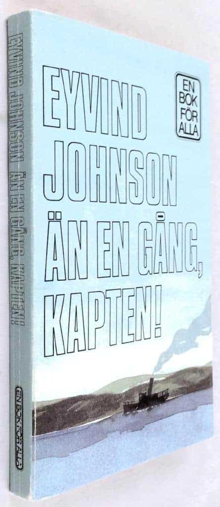 Eyvind Johnson : Än en gång, Kapten!