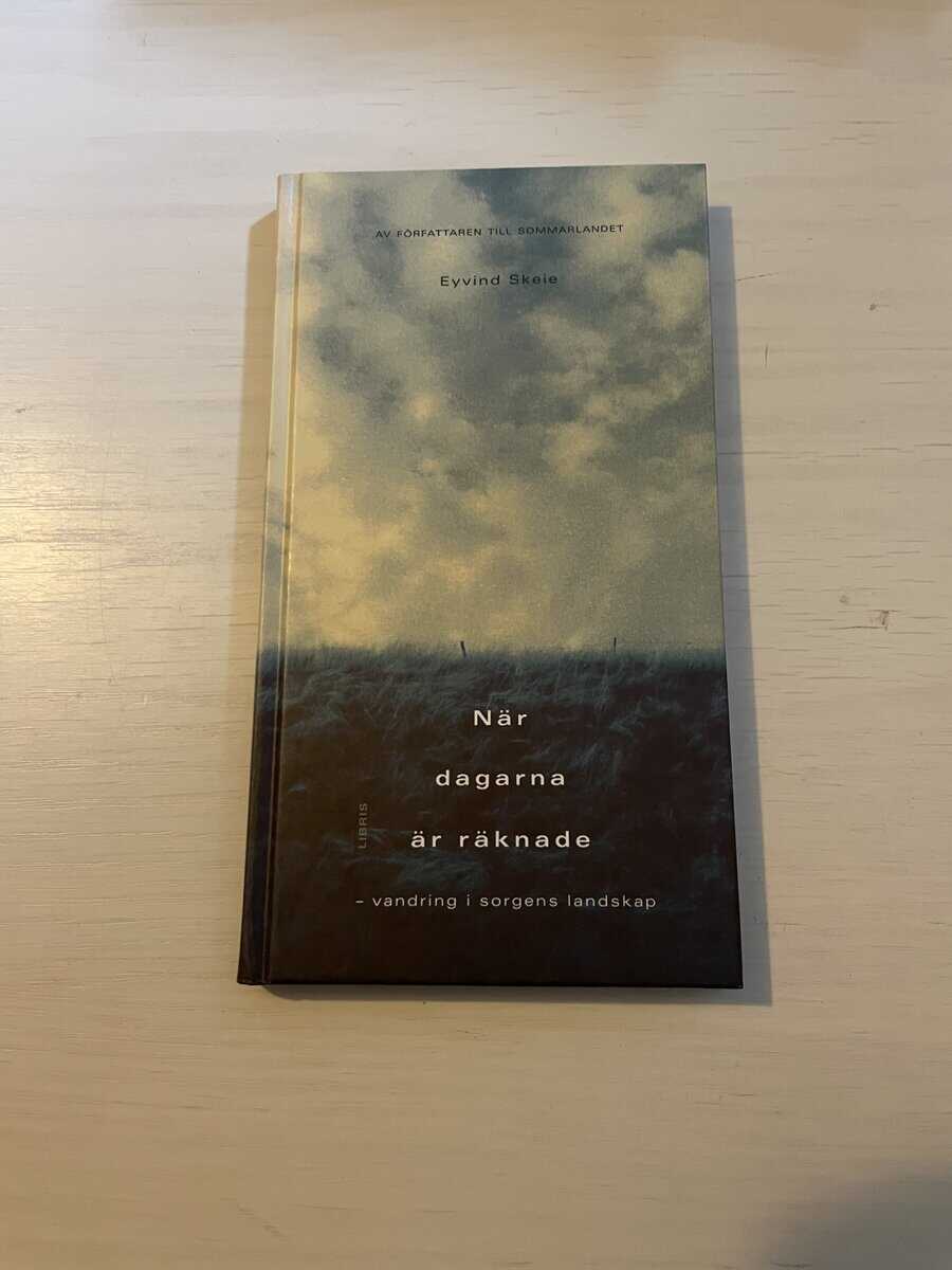 Eyvind Skeie : När dagarna är räknade