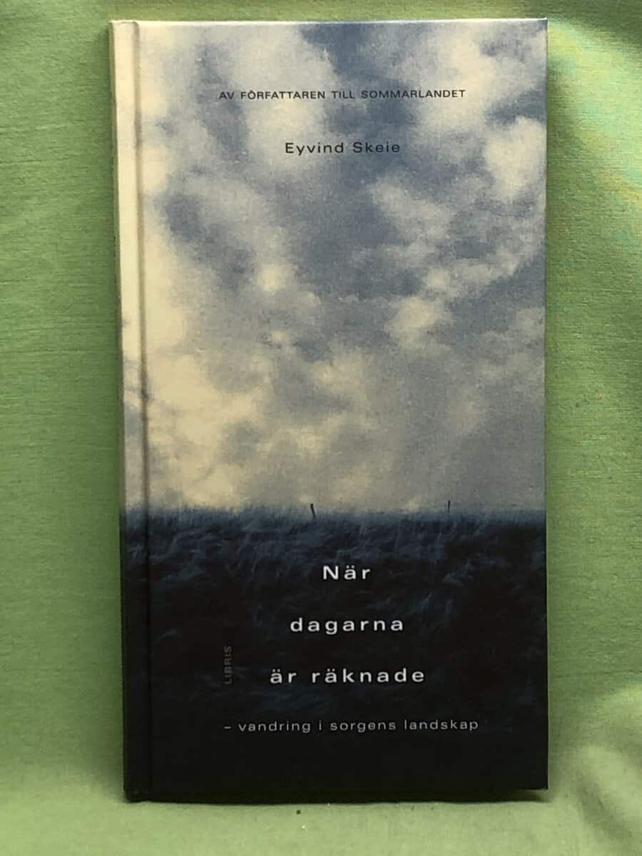 Eyvind Skeie : När dagarna är räknade