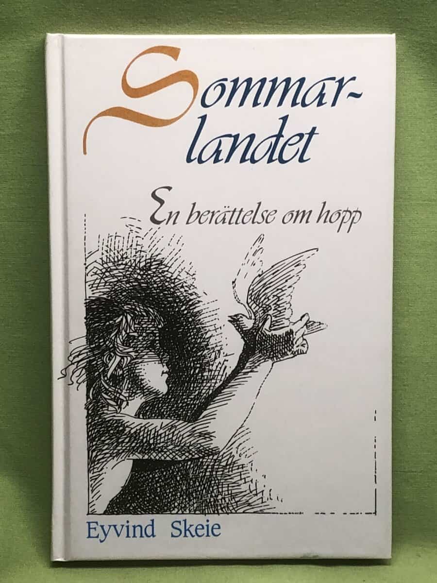 Eyvind Skeie : Sommarlandet - en berättelse om hopp