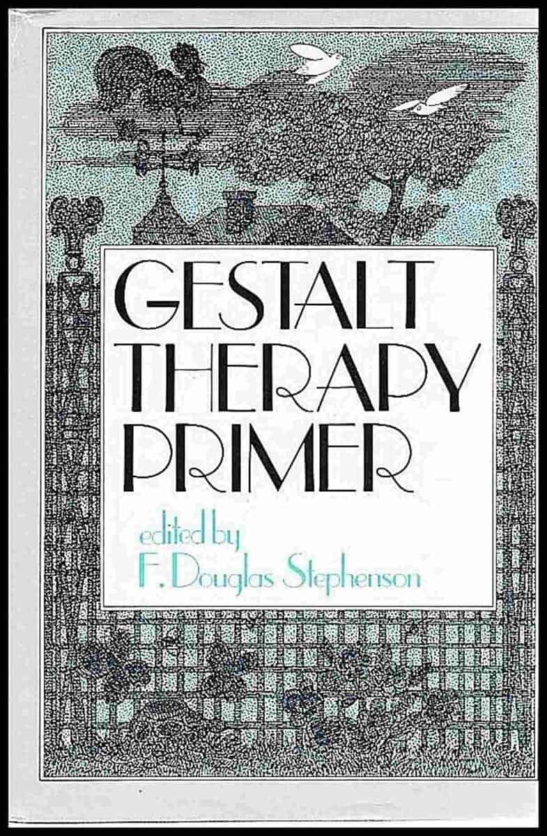 F. Douglas Stephenson : Gestalt therapy primer