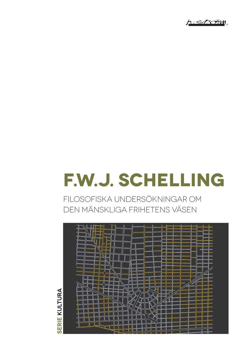 F. W. J. Schelling : Filosofiska undersökningar om den mänskliga frihetens väsen