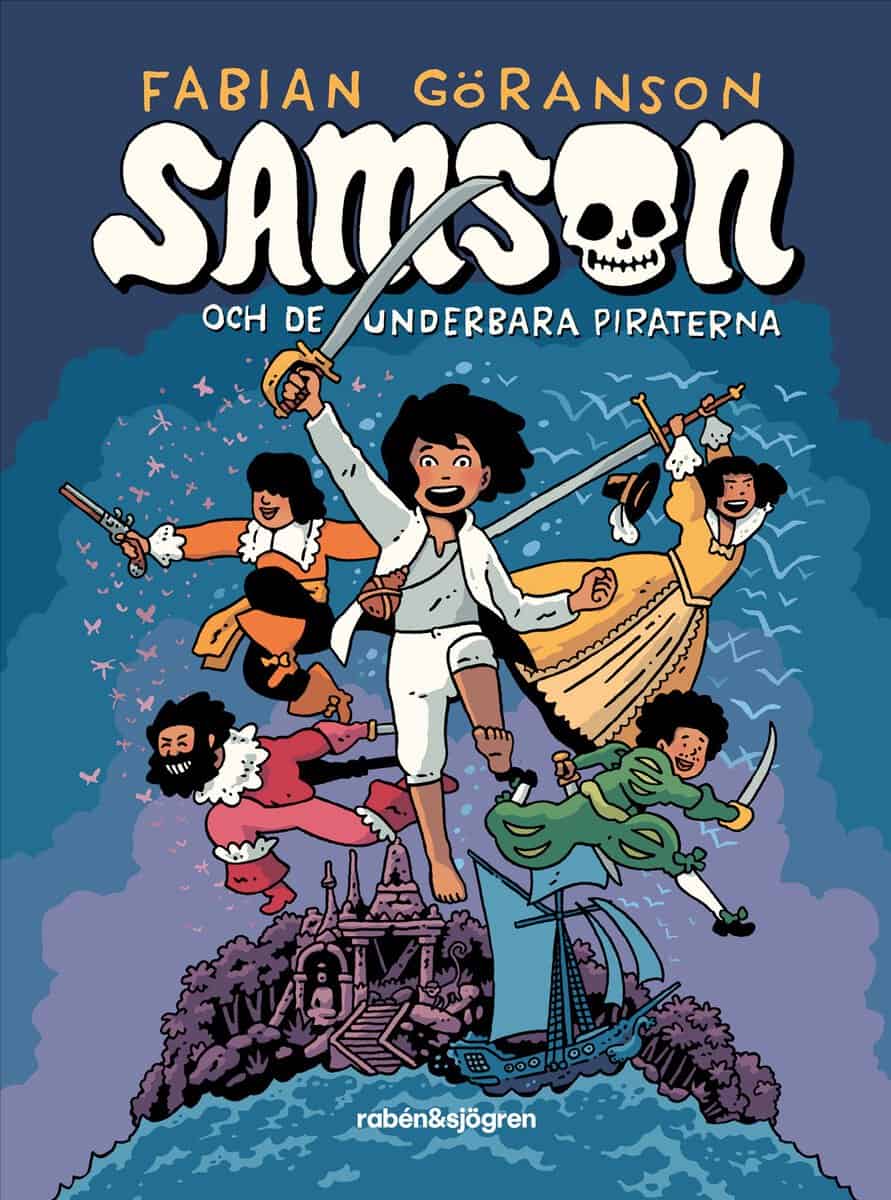 Fabian Göranson : Samson och de underbara piraterna