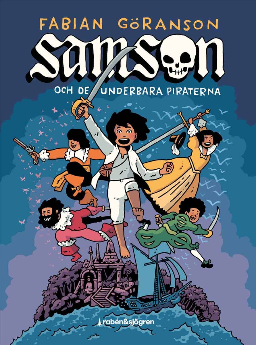 Fabian Göranson : Samson och de underbara piraterna