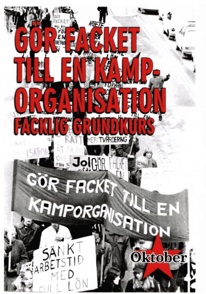 Fackliga utskottet SKP : Gör facket till en kamporganisation
