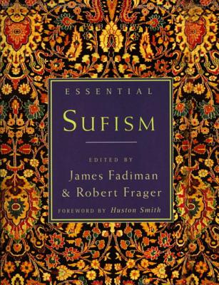 Fadiman James et al : Essential Sufism (Foreword By Huston Smith) (With Line Drawi