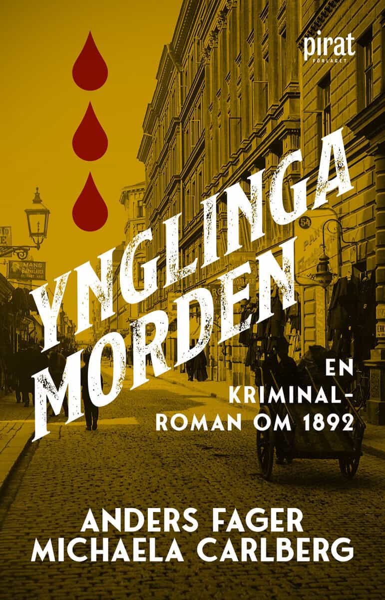 Fager & Carlberg : Ynglingamorden : en kriminalroman om 1892