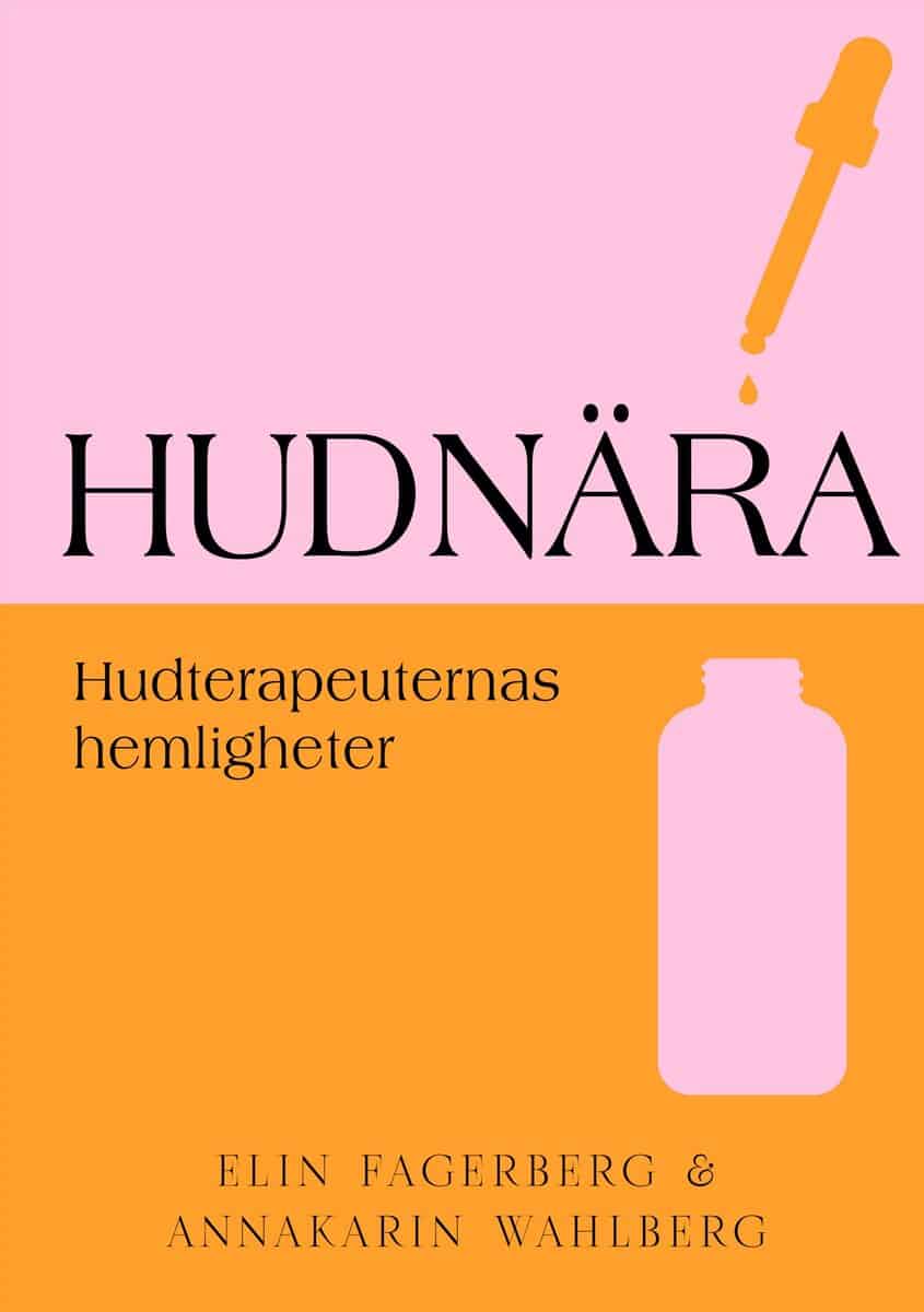 Fagerberg, Elin ; Wahlberg, AnnaKarin : Hudnära : hudterapeuternas hemligheter
