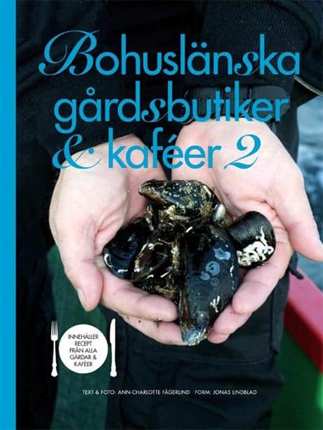 Fägerlind, Ann-Charlotte ; Lindblad, Jonas : Bohuslänska gårdsbutiker & kaféer 2