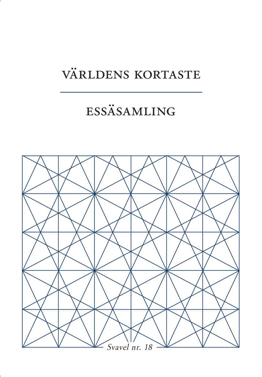 Fagerström, Linda ; Johansson, Inger ; Kohlström, Björn ; Sampson, Fiona ; Schiöler, Niklas ; Spindler, Fredrika ; Swedenmark, John : Världens kortaste essäsamling