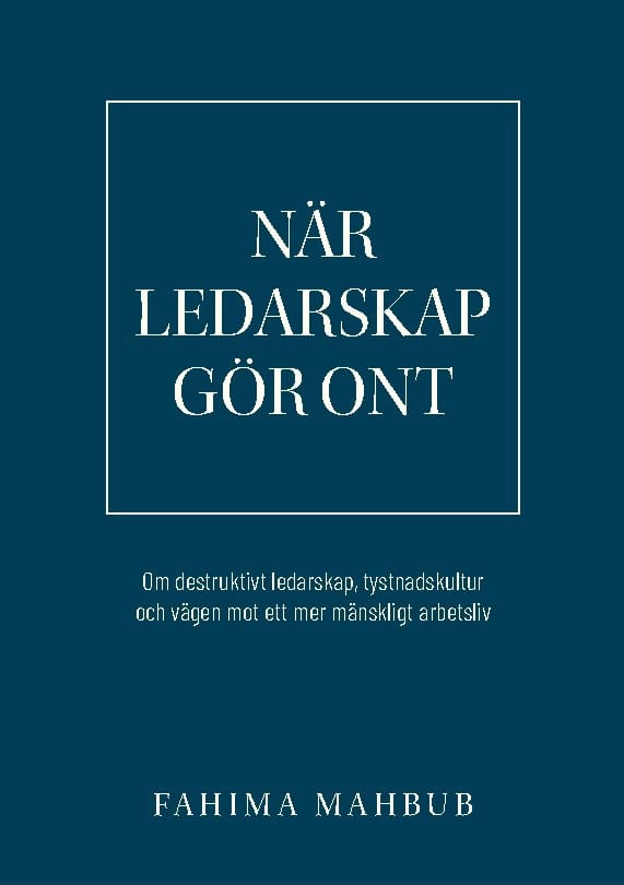 Fahima Mahbub : När ledarskap gör ont