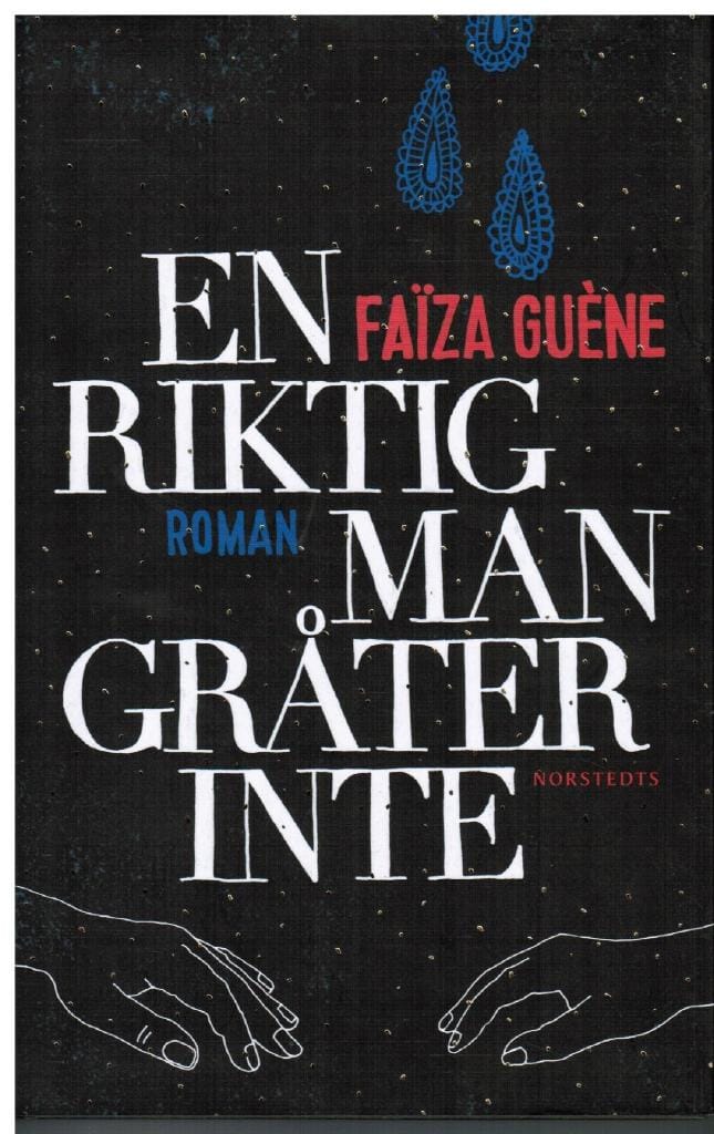 Faiza Guène : En riktig man gråter inte