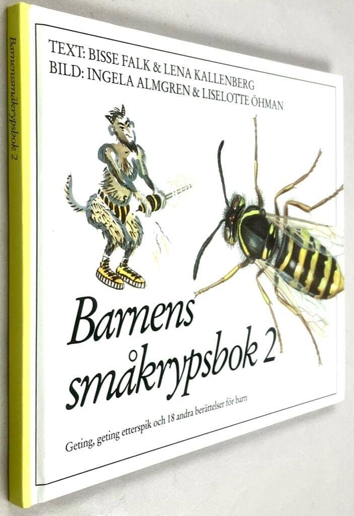 Falk, Bisse ; Kallenberg, Lena ; Almgren, Ingela ; Öhman, Liselotte ; Hagström, Elisabeth ; Hagström, Torkel : Barnens småkrypsbok 2 - Geting, geting etterspik och 18 andra berättelser för barn