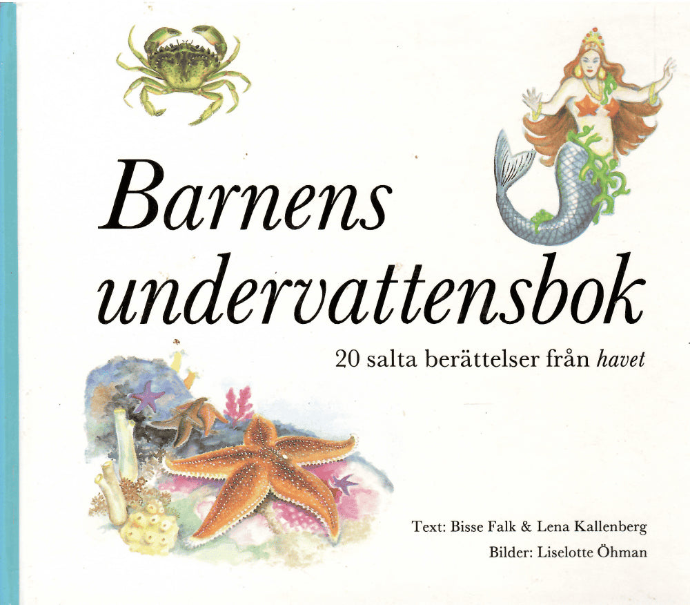 Falk, Bisse ; Kallenberg, Lena ; Öhman, Liselotte (Bilder) : Barnens undervattensbok