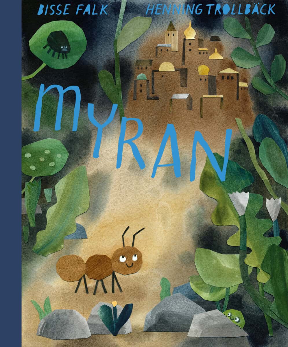 Falk, Bisse ; Trollbäck, Henning : Myran