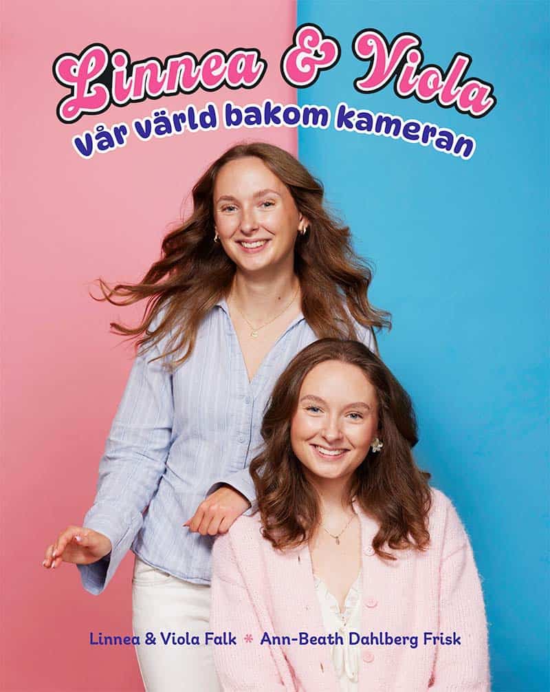 Falk, Linnea ; Falk, Viola ; Dahlberg Frisk, Ann-Beath : Linnea & Viola