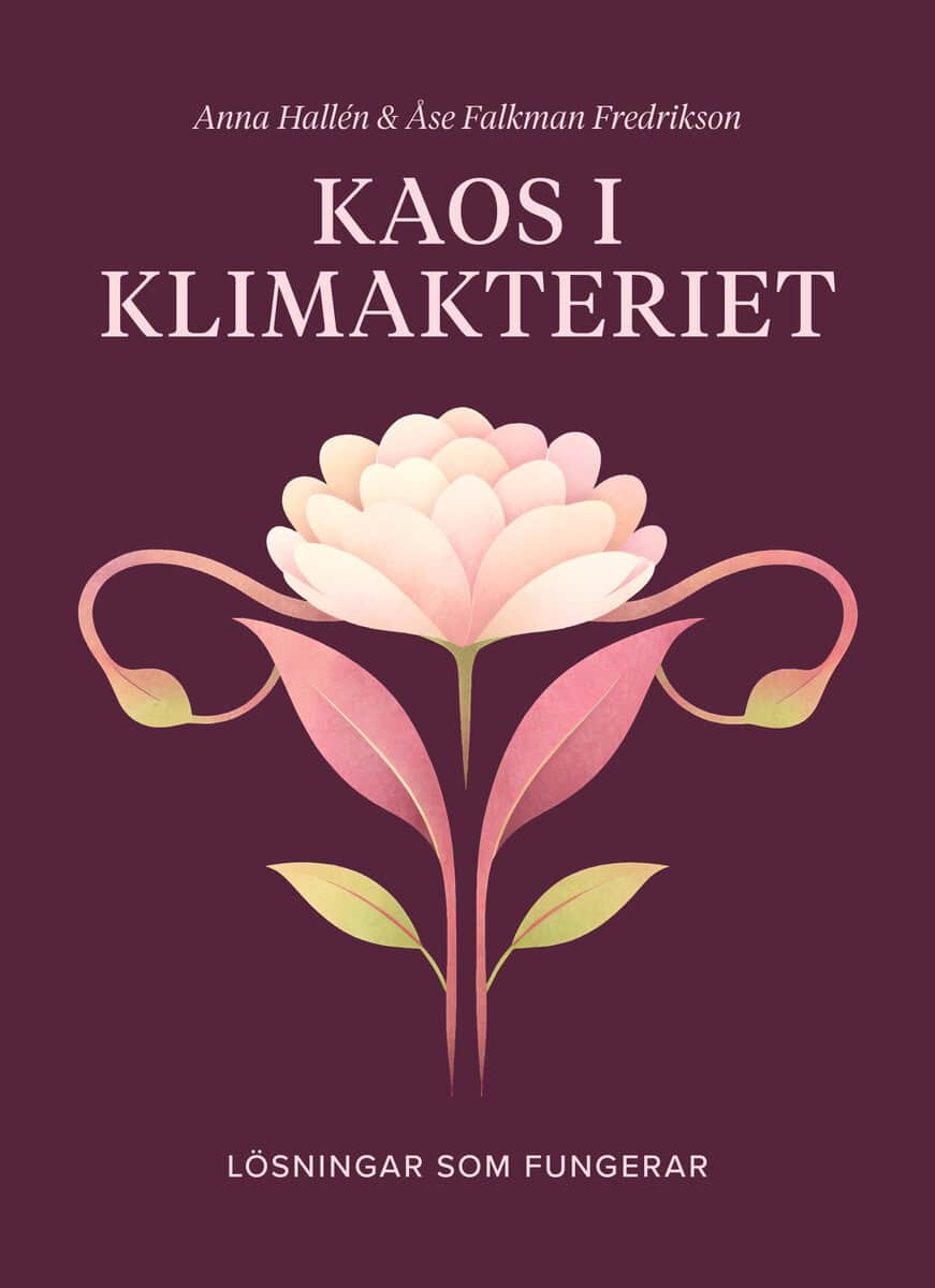 Falkman Fredrikson, Åse ; Hallén, Anna : Kaos i klimakteriet